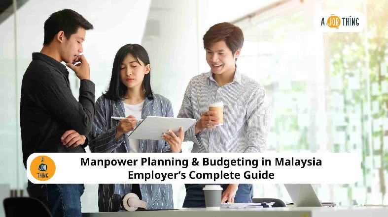 Manpower Planning & Budgeting in Malaysia Employer’s Complete Guide