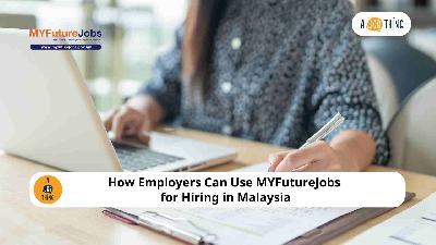 Cover image for How Employers Can Use MYFutureJobs for Hiring in Malaysia