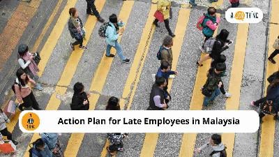 Cover image for Action Plan for Late Employees in Malaysia