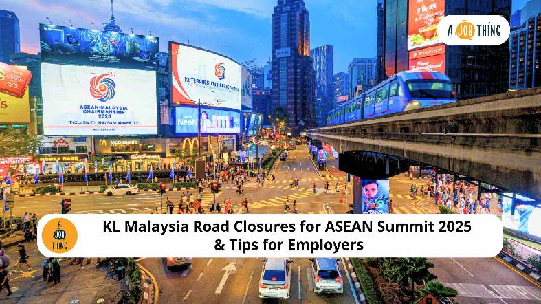 KL Malaysia Road Closures for ASEAN Summit 2025 & Tips for Employers