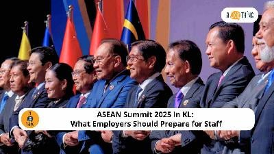 Cover image for ASEAN Summit 2025 in KL: What Employers Should Prepare for Staff