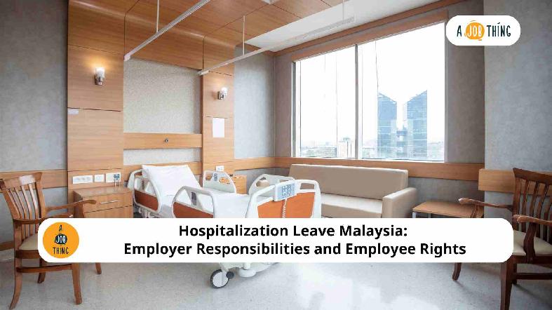 Hospitalization Leave Malaysia: Employer Responsibilities and Employee Rights
