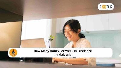 Cover image for How Many Hours Per Week is Freelance in Malaysia