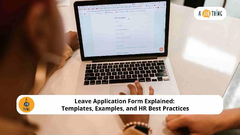 Leave Application Form Explained: Templates, Examples, and HR Best Practices