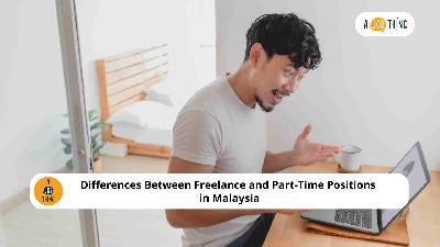 Cover image for Differences Between Freelance and Part-Time Positions in Malaysia