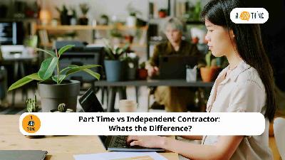 Cover image for Part Time vs Independent Contractor: Whats the Difference?