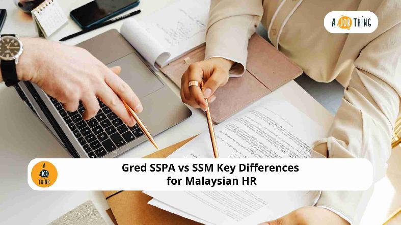 Gred SSPA vs SSM Key Differences for Malaysian HR