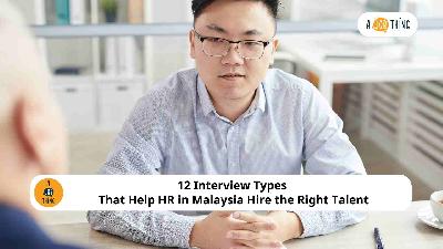 Cover image for 12 Interview Types that Help HR in Malaysia Hire the Right Talent