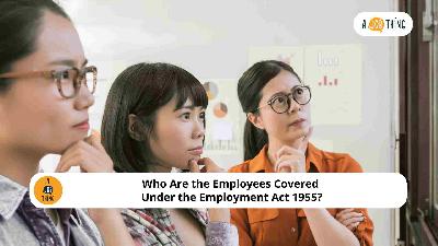 Cover image for Who Are the Employees Covered Under the Employment Act 1955?
