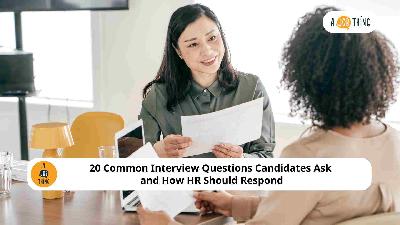 Cover image for 20 Common Interview Questions Candidates Ask and How HR Should Respond