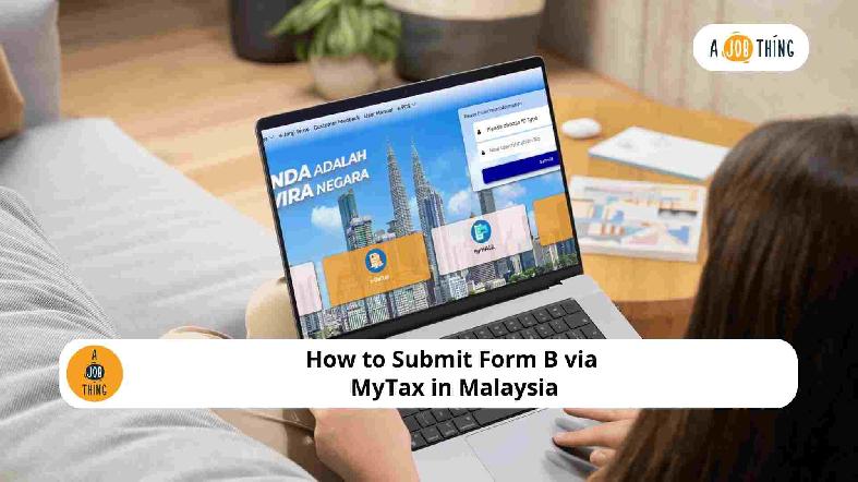 How to Submit Form B via MyTax in Malaysia