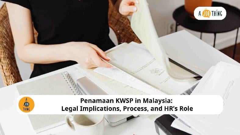 Penamaan KWSP in Malaysia: Legal Implications, Process, and HR’s Role