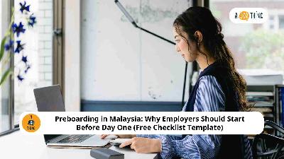 Cover image for Preboarding in Malaysia: Why Employers Should Start Before Day One (Free Checklist Template)