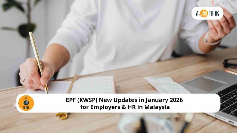 EPF (KWSP) New Updates in January 2026 for Employers & HR in Malaysia