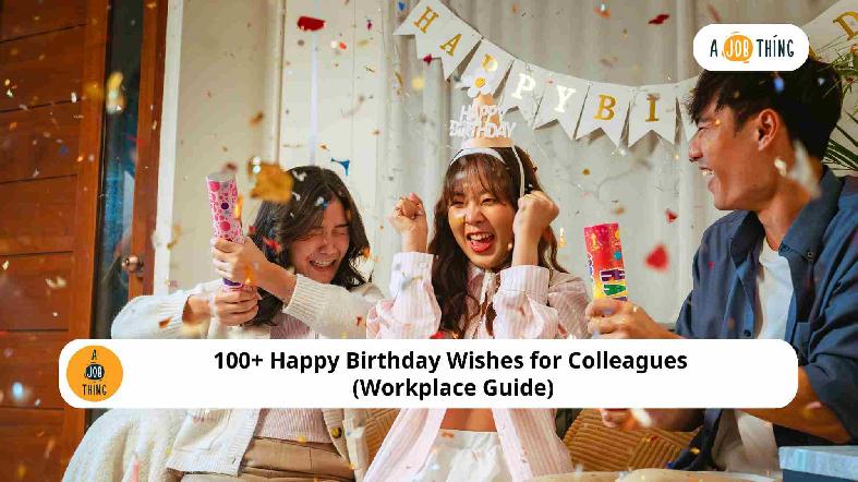 100+ Happy Birthday Wishes for Colleagues (Workplace Guide)