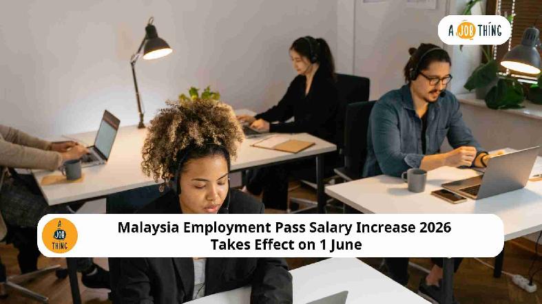 Malaysia Employment Pass Salary Increase 2026 Takes Effect on 1 June