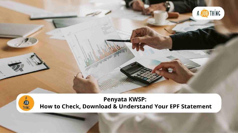Penyata KWSP: How to Check, Download & Understand Your EPF Statement