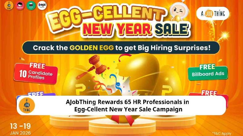 AJobThing Rewards 65 HR Professionals in Egg-Cellent New Year Sale Campaign