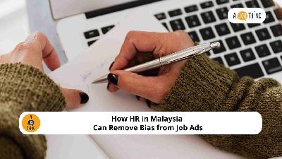 Cover image for How HR in Malaysia Can Remove Bias from Job Ads
