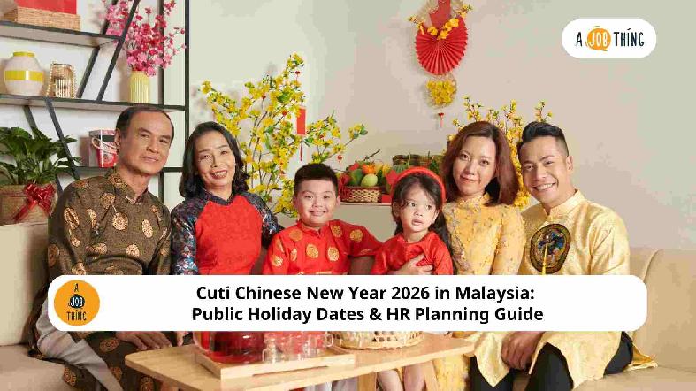 Cuti Chinese New Year 2026 in Malaysia: Public Holiday Dates & HR Planning Guide