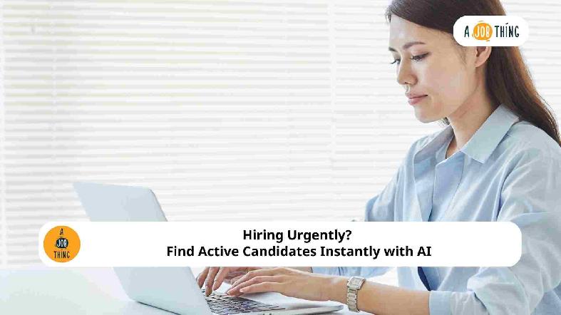 Hiring Urgently? Find Active Candidates Instantly with AI