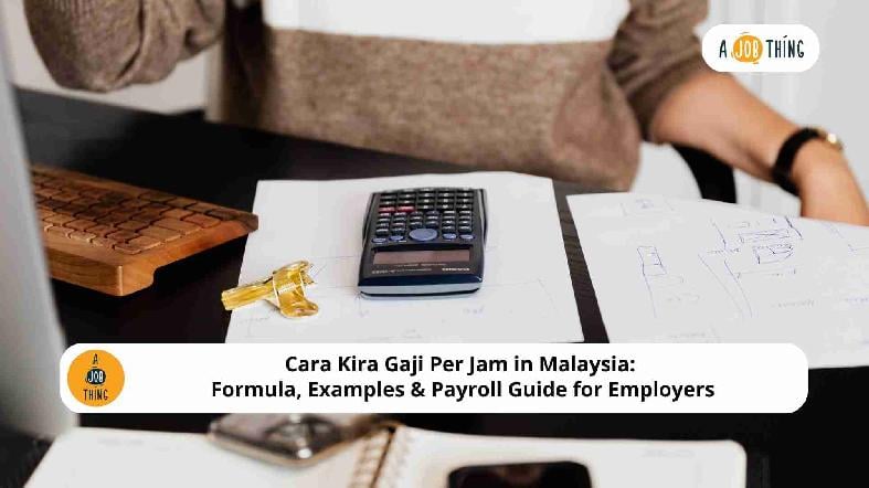 Cara Kira Gaji Per Jam in Malaysia: Formula, Examples & Payroll Guide for Employers