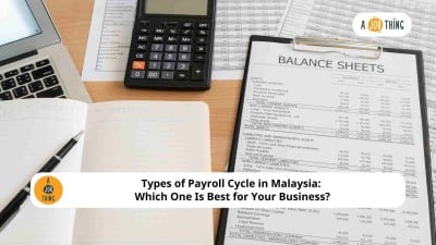 Cover image for Types of Payroll Cycle in Malaysia: Which One Is Best for Your Business?