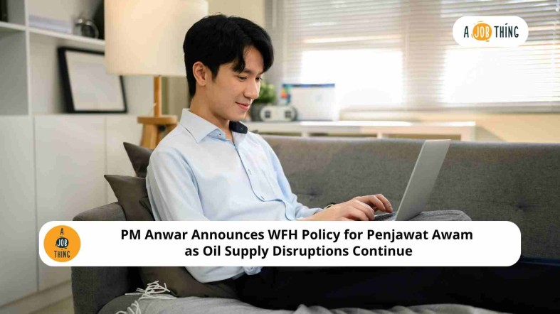 PM Anwar Announces WFH Policy for Penjawat Awam as Oil Supply Disruptions Continue