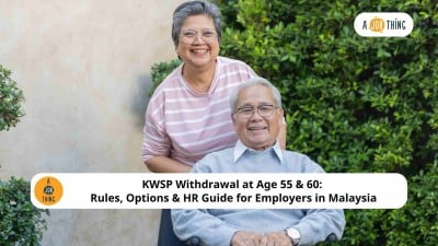 Cover image for KWSP Withdrawal at Age 55 & 60: Rules, Options & HR Guide for Employers in Malaysia
