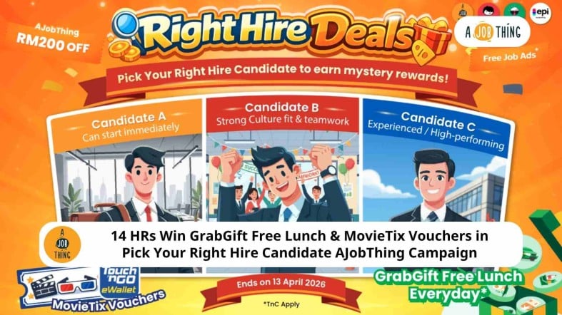 14 HRs Win GrabGift Free Lunch & MovieTix Vouchers in Pick Your Right Hire Candidate AJobThing Campaign