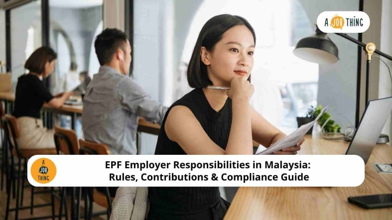 EPF Employer Responsibilities in Malaysia: Rules, Contributions & Compliance Guide