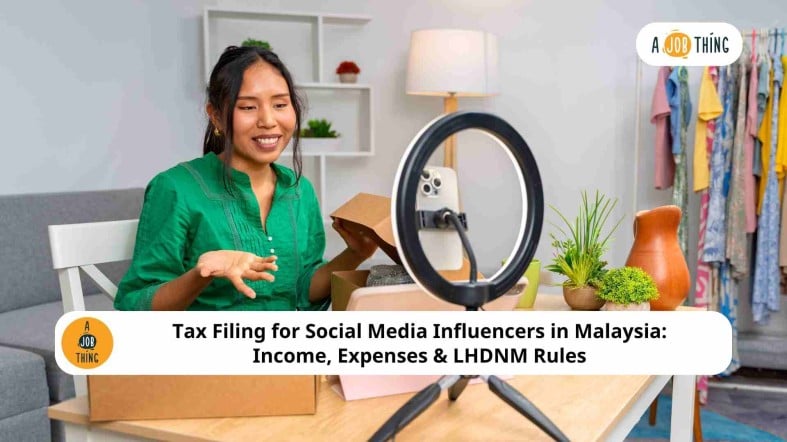 Tax Filing for Social Media Influencers in Malaysia: Income, Expenses & LHDNM Rules