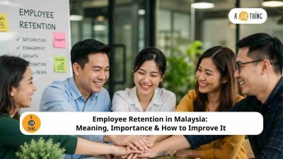 Cover image for Employee Retention in Malaysia: Meaning, Importance & How to Improve It