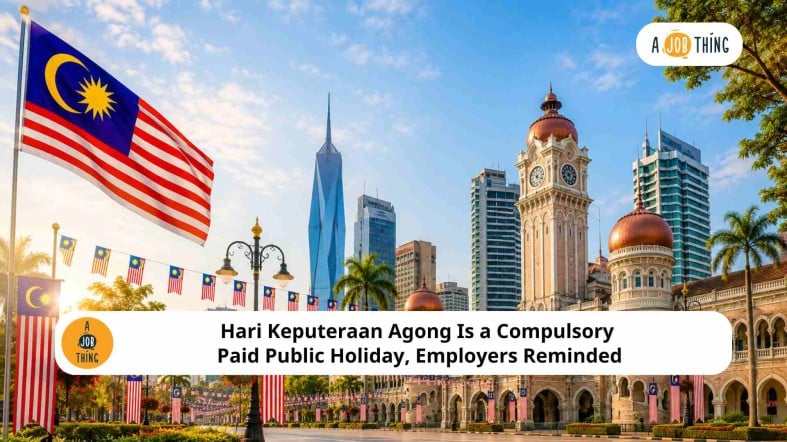 Hari Keputeraan Agong Is a Compulsory Paid Public Holiday, Employers Reminded
