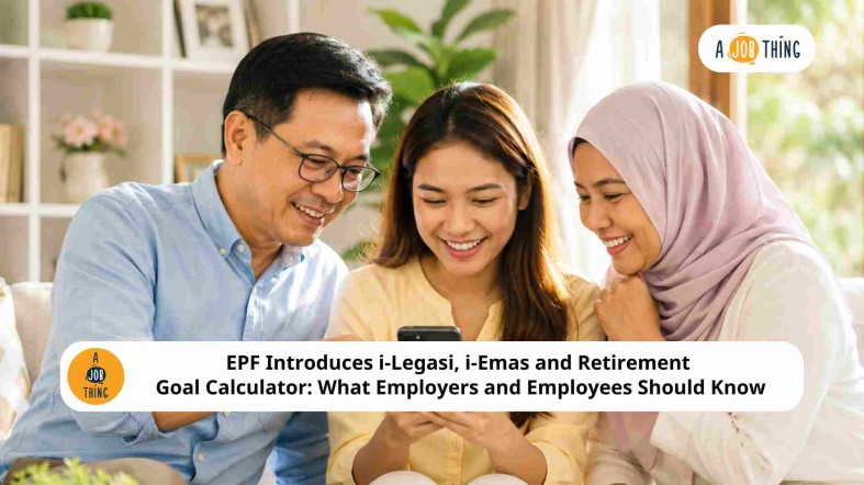EPF Introduces i-Legasi, i-Emas and Retirement Goal Calculator: What Employers and Employees Should Know