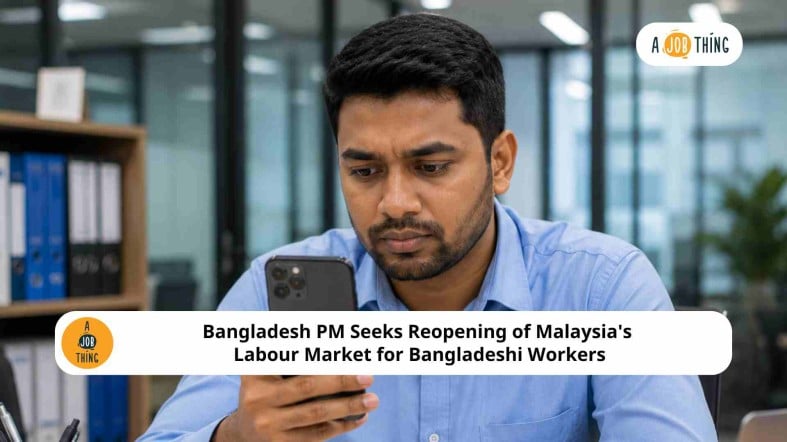 Bangladesh PM Seeks Reopening of Malaysia's Labour Market for Bangladeshi Workers