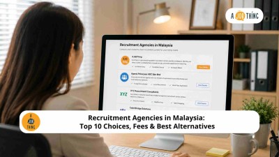 Cover image for Recruitment Agencies in Malaysia: Top 10 Choices, Fees & Best Alternatives