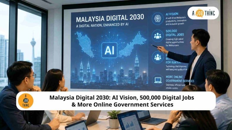 Malaysia Digital 2030: AI Vision, 500,000 Digital Jobs & More Online Government Services
