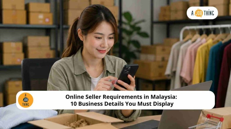 Online Seller Requirements in Malaysia: 10 Business Details You Must Display