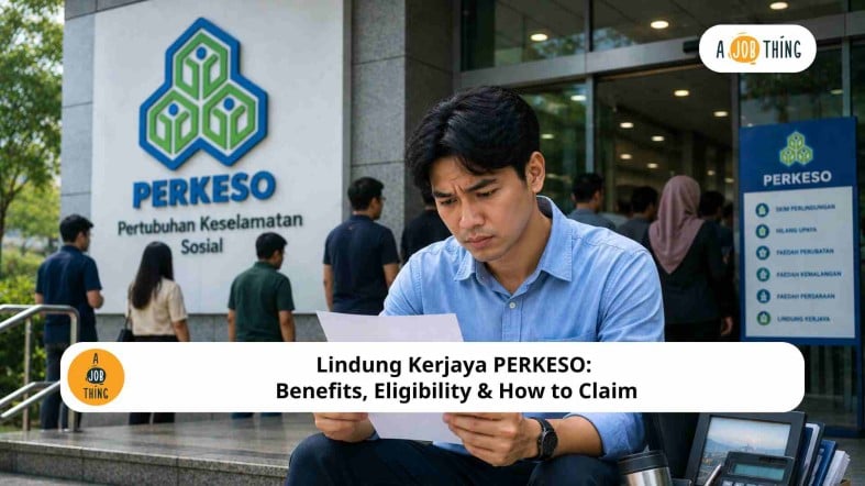 Lindung Kerjaya PERKESO: Benefits, Eligibility & How to Claim