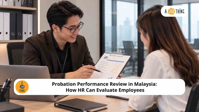 Probation Performance Review in Malaysia: How HR Can Evaluate Employees