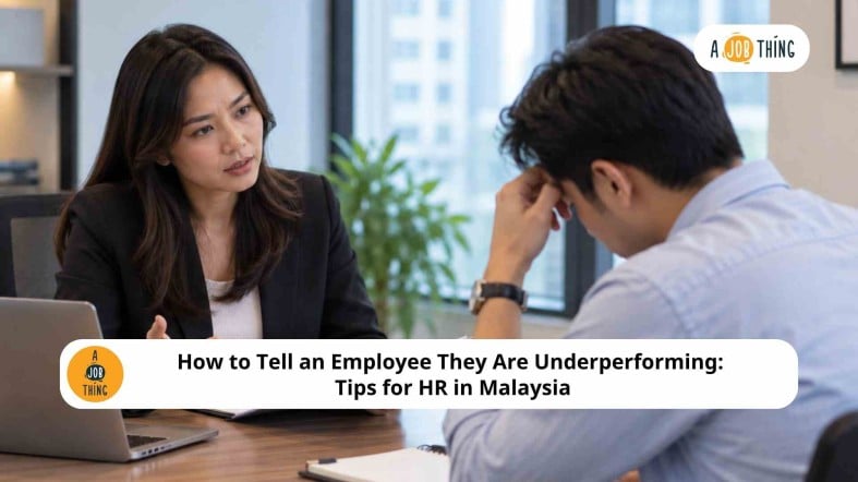 How to Tell an Employee They Are Underperforming: Tips for HR in Malaysia