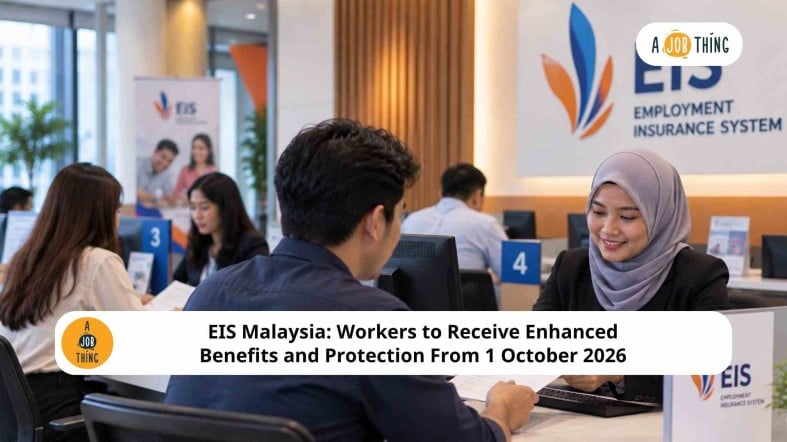 EIS Malaysia: Workers to Receive Enhanced Benefits and Protection From 1 October 2026