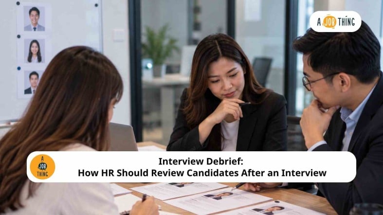 Interview Debrief: How HR Should Review Candidates After an Interview