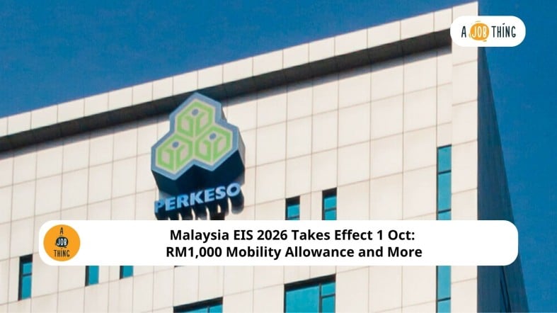 Malaysia EIS 2026 Takes Effect 1 Oct: RM1,000 Mobility Allowance and More